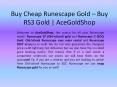 Buy Cheap Runescape Gold – Buy RS3 & RS07 Gold | AceGoldShop