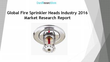 Global Fire Sprinkler Heads Industry 2016 Market Research Report