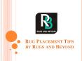 Rug Placement Tips by Rugs and Beyond PowerPoint PPT Presentation