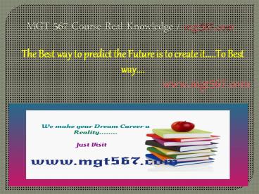 MGT 567 Course Real Knowledge / mgt567 dotcom