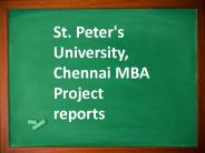 St. Peter's University, Chennai MBA Project reports