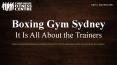 Boxing Gym Sydney - It Is All About the Trainers PowerPoint PPT Presentation