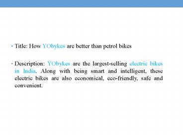 How YObykes are better than petrol bikes