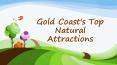 Gold Coast's Top Natural Attractions PowerPoint PPT Presentation