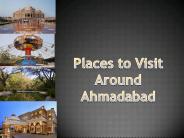 Places to visit around Ahmedabad