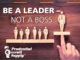 Prudential Overall Supply: Be A Leader Not A Boss PowerPoint PPT Presentation