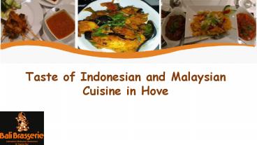 Taste of Indonesian and Malaysian Cuisine in Hove​