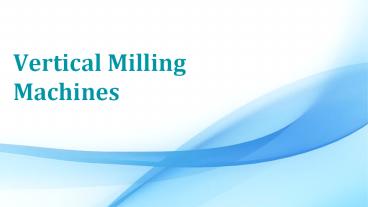 Vertical Milling  Machines |  | Used CNC Lathe