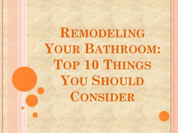 Remodeling Your Bathroom: Top 10 Things You Should Consider