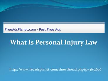 Personal injury law is anything