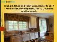 Global kitchen and toilet linen market to 2019 market size, development, top 10 countries, and forec PowerPoint PPT Presentation