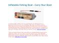 Inflatable Fishing Boat - Carry Your Boat Along! PowerPoint PPT Presentation