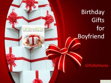 Buy Online Birthday Gifts For Boyfriend