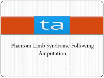 Phantom Limb Syndrome Following Amputation
