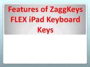 Features of ZaggKeys FLEX iPad Keyboard Keys