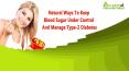 Natural Ways To Keep Blood Sugar Under Control And Manage Type-2 Diabetes PowerPoint PPT Presentation