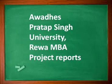 Awadhes Pratap Singh University, Rewa MBA Project reports