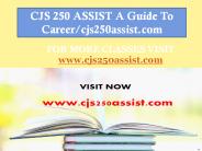 CJS 250 ASSIST A Guide To Career/cjs250assist.com