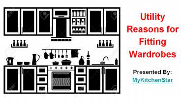 Utility reasons for fitting wardrobes