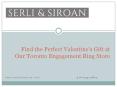 Find the Perfect Valentine’s Gift at Our Toronto Engagement Ring Store. PowerPoint PPT Presentation