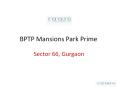 BPTP Mansions Park Prime - Sector 66, Gurgaon PowerPoint PPT Presentation