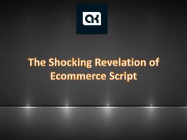 The Shocking Revelation of Ecommerce Script