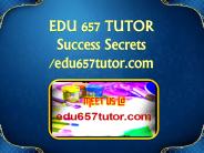 EDU 657 TUTOR Success Secrets/edu657tutor.com
