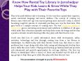 Know How Rental Toy Library in Jamshedpur Helps Your Kids Learn & Grow While They Play with Their Favorite Toys PowerPoint PPT Presentation