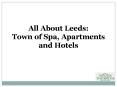 All About Leeds: Town of Spa, Apartments and Hotels PowerPoint PPT Presentation