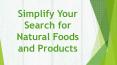 Simplify Your Search for Natural Foods and Products PowerPoint PPT Presentation