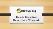 Details Regarding Dewey Boba Wholesale