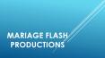 Mariage flash productions PowerPoint PPT Presentation