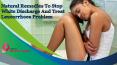 Natural Remedies To Stop White Discharge And Treat Leucorrhoea Problem PowerPoint PPT Presentation