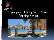 Enjoy Holiday Rentings With Space Renting Script