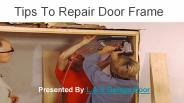 Tips To Replace Door Frame