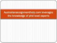 PHD Level Writers to Assist Students at australianassignmenthelp.com