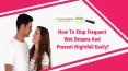How To Stop Frequent Wet Dreams And Prevent Nightfall Easily? PowerPoint PPT Presentation