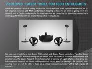 VR Gloves : Latest Thrill For Tech Enthusiasts