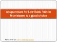 Acupuncture for Low Back Pain In Morristown PowerPoint PPT Presentation