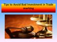 Tips to Avoid Bad Investment in Trademarking PowerPoint PPT Presentation