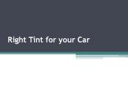 Right Tint for your Car