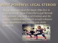 Most powerful legal steroid consumed for strong effect on the body PowerPoint PPT Presentation