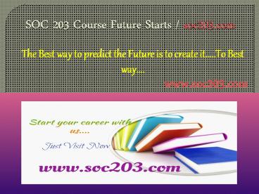 SOC 203 Course Future Starts / soc203dotcom