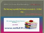 MTH 231 Course Real Knowledge / MTH231 dotcom