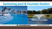 Swimming pool and Fountain Dealers