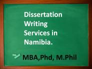 (MBA.PhD) Dissertation Thesis Writing Services in Namibia