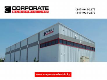 Highest Standards Among Electrical Contractors in Cayman Guaranteed!