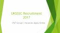 UKSSSC Recruitment 2017 PowerPoint PPT Presentation