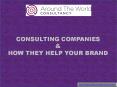 CONSULTING COMPANIES AND HOW THEY HELP YOUR BRAND PowerPoint PPT Presentation