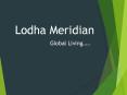 Lodha Meridian Hyderabad PowerPoint PPT Presentation